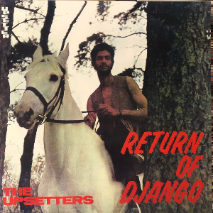 The Upsetters – Return Of Django