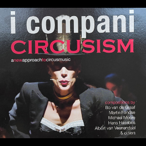 I Compani Circusism – A New Approach To Circus Music