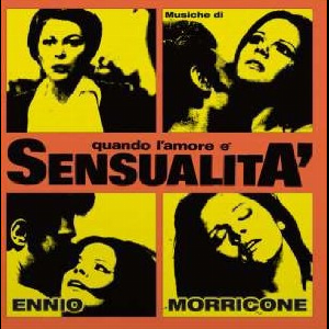 Ennio Morricone – Quando L'amore È Sensualita