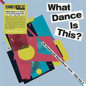 V/A What Dance Is This? – Uk Post-Punk Dancefloor 1979–1983 Vol. 2 (Clear Vinyl)  [Rsd 2026]