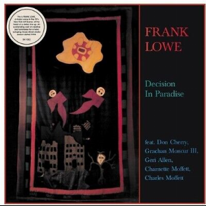 Frank Lowe – Decision In Paradise