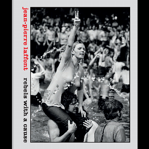 Jean-Pierre Laffont – Rebels With A Cause