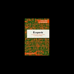 Fabien Hein - Dom Blake – Écopunk (Les Punks De La Cause Animale À L'économie Radicale)