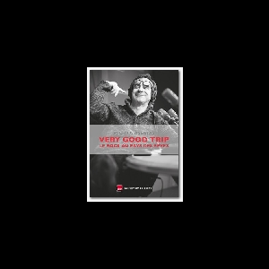 Michka Assayas – Very Good Trip, Le Rock Au Pays Des Rêves
