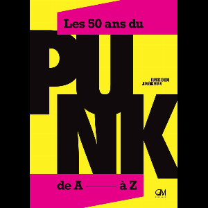 Francis Dordor & Jean Eric Perrin – Les 50 Ans Du Punk