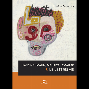 Frédéric Acquaviva – Hans Naumann, Maurice Lemaître Et Le Lettrisme