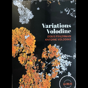 Denis Frajerman - Antoine Volodine – Variations Volodine
