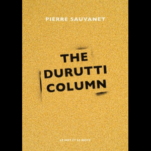 Pierre Sauvanet – The Durutti Column
