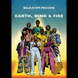 Belkacem Meziane – Earth, Wind & Fire