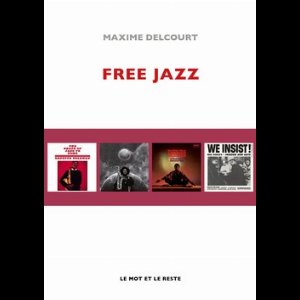 Maxime Delcourt – Free Jazz (Nouvelle Édition)