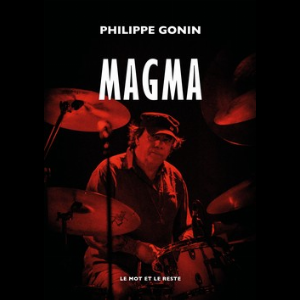 Philippe Gonin – Magma (Nouvelle Édition)