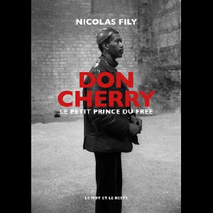 Nicolas Fily – Don Cherry - Le Petit Prince Du Free