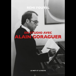 Rémi Foutel – En Studio Avec Alain Goraguer