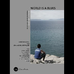 Kristoff K.roll - Jean-Michel Espitallier – World Is A Blues