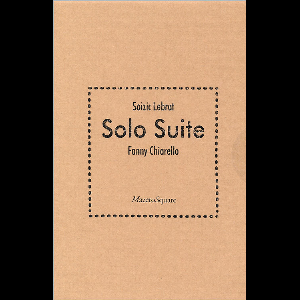 Soizic Lebrat - Fanny Chiarello – Solo Suite (Livre-Cd)