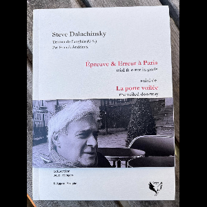 Steve Dalachinsky - Franck Andrieux – Épreuve & Erreur À Paris (Trial & Error In Paris) + La Porte Voilée (The Veiled Doorway)