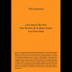 Tim Lawrence – Love Saves The Day