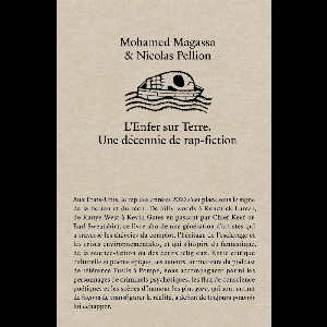 Mohammed Magassa & Nicolas Pellion – L'enfer Sur Terre - Une Décennie De Rap-Fiction
