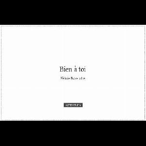 Félicie Bazelaire – Bien À Toi
