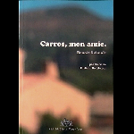 Benoît Grimalt (Postface Didier Balducci) – Carros, Mon Amie.
