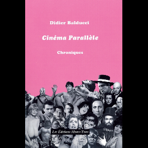 Didier Balducci – Cinéma Parallèle