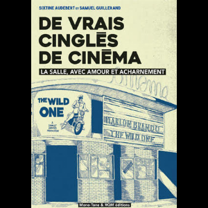Samuel Guillerand - Sixtine Audebert – De Vrais Cinglés De Cinéma