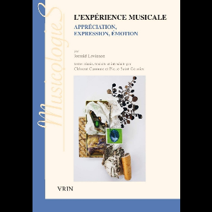Jerrold Levinson – L'expérience Musicale (Appréciation, Expression, Émotion)