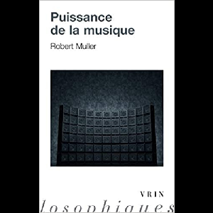 Robert Muller – La Puissance De La Musique