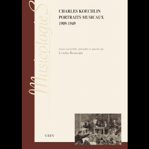 Charles Koechlin – Portraits Musicaux. 1909-1949