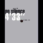 Kyle Gann – No Silence - 4'33