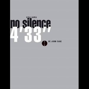 Kyle Gann – No Silence - 4'33