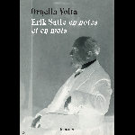 Ornella Volta - Erik Satie – Erik Satie En Notes Et En Mots