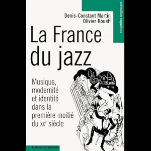 Denis-Constant Martin, Olivier Roueff – La France Du Jazz