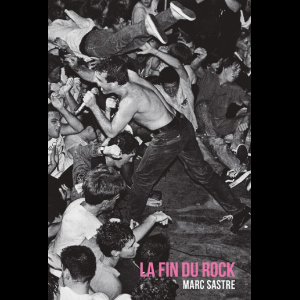 Marc Sastre – La Fin Du Rock