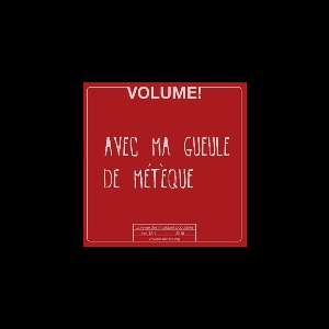 Volume! – Vol. 12-1, 2015 (Avec Ma Gueule De Métèque)