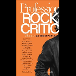 Albert Potiron – Profession Rock Critic