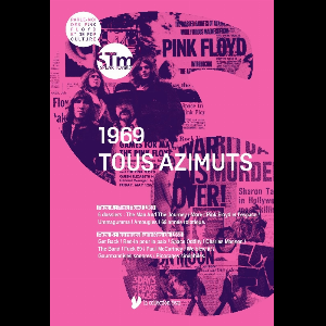 Various Artists – 1969 Tous Azimuts : Parle-Moi Des Pink Floyd Et De Pop Culture