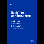 Cédric Rassat – Rock'n'roll, Année(S) Zéro, 2- "De New York À San Francisco