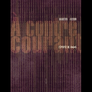 Martin Aston – A Contre Courant, L'épopée Du Label 4Ad