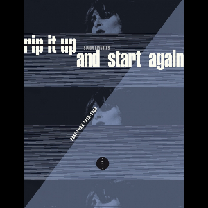 Simon Reynolds – Rip It Up And Start Again (Post-Punk 1978-1984)
