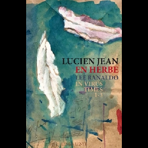 Lucien Jean / Lee Ranaldo – En Herbe / In Virus Times 1-3