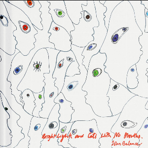 John Balance – Bright Lights And Cats With No Mouths