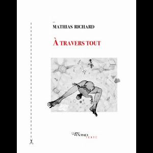 Mathias Richard – A Travers Tout