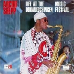 Archie Shepp – Life At The Donaueschingen Music Festival (180 Gr.)