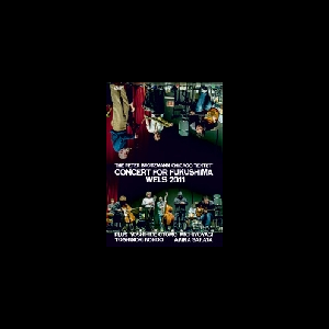 The Peter Brötzmann – Concert For Fukushima Wels 2011