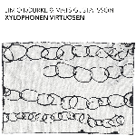 Jim O'rourke & Mats Gustafsson – Xylophonen Virtuosen
