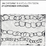 Jim O'rourke & Mats Gustafsson – Xylophonen Virtuosen