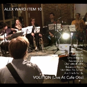 Alex Ward Item 10 – Volition (Live At Cafe Oto)