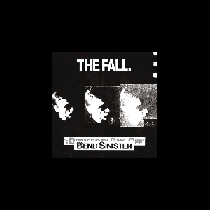The Fall – Bend Sinister - The 'Domesday' Pay-Off Triad-Plus!