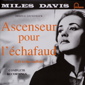Miles Davis – Ascenseur Pour L'échafaud (Lift To The Scaffold)